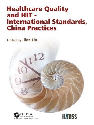 cover image of Healthcare Quality and HIT--International Standards, China Practices